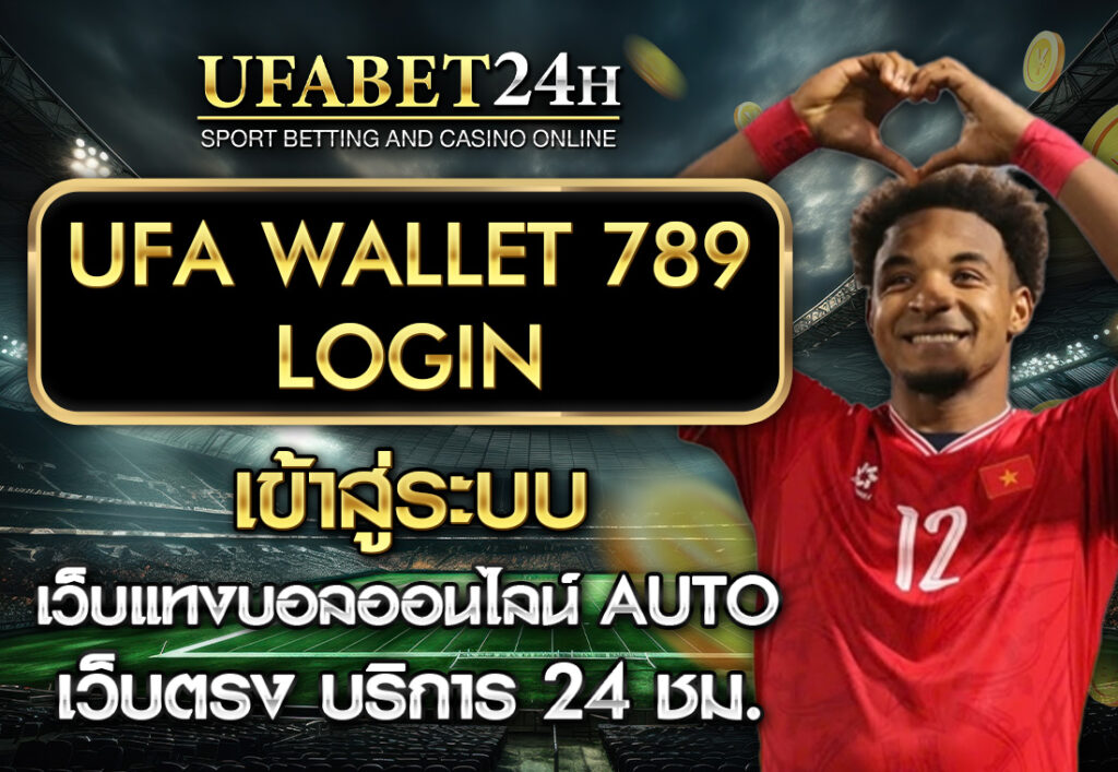 UFA WALLET 789 LOGIN